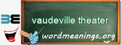 WordMeaning blackboard for vaudeville theater